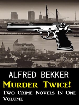 cover image of Murder Twice! Two Crime Novels In One Volume